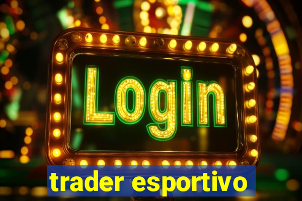 trader esportivo